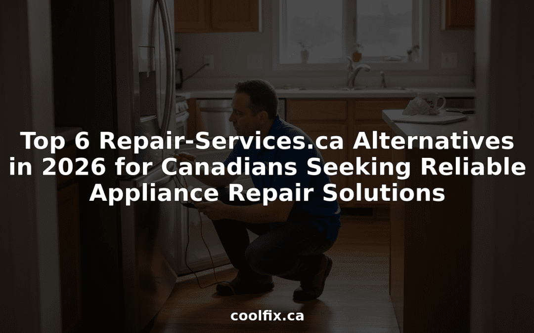 Top 6 Repair-Services.ca Alternatives in 2026 for Canadians Seeking Reliable Appliance Repair Solutions